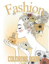 Models drawings, and even jewelry ! Fashion Coloring Book 300 Fun Coloring Pages For Adult Teens And Women For Anyone Who Loves Fashion For Relaxation And Stress Relief Hagen Fegan 9798649100175 Amazon Com Books