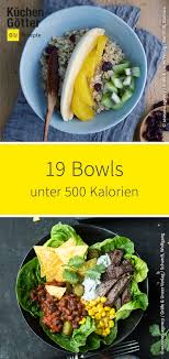 Bowls Liegen Im Food Trend Sie Enthalten Viele Gute Zutaten Uberzeugen Mit Gesunden Nahrwerten Und Schmecken Frisch Und L Rezepte 500 Kalorien Rezepte Gesund