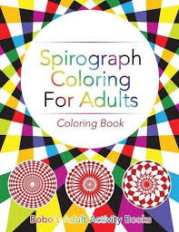 Suitable tasks and outputs and keywords related: Spirograph Coloring For Adults Coloring Book Amazon Co Uk Activity Books Bobo S Adult 9781683271253 Books
