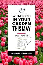 May Gardening What To Do This Month Free Checklist Garden Chores Garden Journal May Garden