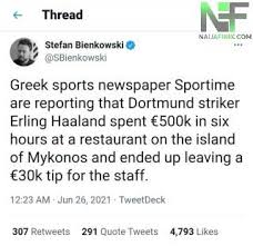 Jun 26, 2021 · haaland, cena con champagne. Erling Haaland Splashes N250m In 6 Hrs N16m On Tips At Mykonos Restaurant Naijafinix