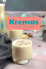 Kremas Cremas Haitian Eggless Eggnog Recipe Caribbean Recipes Holiday Recipes Eggnog