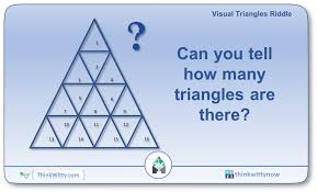Their purpose is to make children think and stretch the mind. Visual Triangles Riddle Think Witty