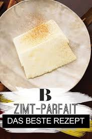 Zimt Parfait Rezept Parfait Lebensmittel Essen Einfacher Nachtisch