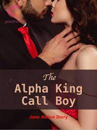The alpha king call boy novel free