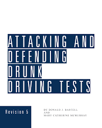 Attacking And Defending Drunk Driving Tests