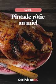 Pintade Rotie Au Miel Recette Recettes De Cuisine Pintade Recette Recette De Plat
