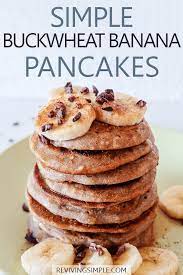 Simple Vegan Buckwheat Banana Pancakes Reviving Simple Recipe Banana Pancakes Healthy Pancake Recipes Recipes