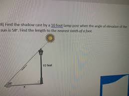 Before digging the lamp post footing, you will need to dig a trench to. Answered 8 Find The Shadow Cast By A 10 Foot Bartleby