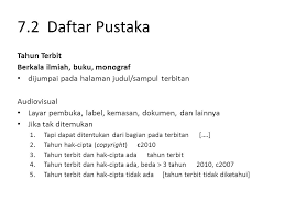 Beberapa buku terkadang dibuat dalam beberapa versi. 7 Pengutipan Pustaka Dan Penyusunan Daftar Pustaka Ppt Download