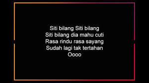 Siti bilang siti bilang siti bilang dia mau cuti. Lagu Lagu M Danial Zaini Siti Bilang Cuti