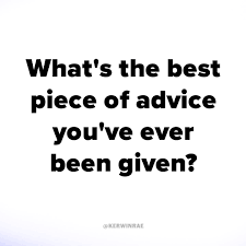 This is some of the best marriage advice i can give you. Kerwin Rae Share The Best Advice You Ve Been Given With The Rest Of The Community Here Facebook