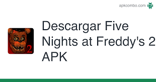 The first official release of the demo for this game, . Five Nights At Freddy S 2 Apk 2 0 3 Juego Android Descargar