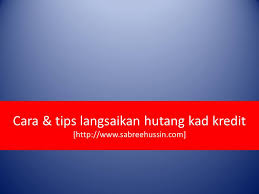Secara umumnya, setiap bank menawarkan kaedah pembayaran yang. Tips Bayar Hutang Kad Kredit Cara Orang Tak Ada Duit