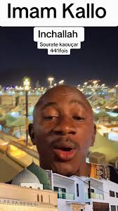 Imam Kallo et la Sourate Kaoussa : Rituals et Enseignements