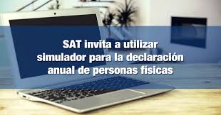 La declaración para personas físicas se tiene que presentar en el mes de abril de 2021, y se debe de declarar el impuesto sobre la renta (isr) del ejercicio para dichas personas, de acuerdo a su régimen fiscal. Sat Invita A Utilizar Simulador Para La Declaracion Anual De Personas Fisicas Incomex