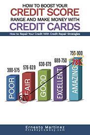 By adding you as an authorized user, you will add length to your card history in your credit report, and that will boost your credit score. Amazon Com How To Boost Your Credit Score Range And Make Money With Credit Cards How To Repair Your Credit With Credit Repair Strategies Entrepreneurship Book 3 Ebook Martinez Dr Ernesto Kindle Store