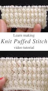 How to knit a bobble stitch (mb). Knitted Puffed Stitch You Can Use Anywhere Crochetbeja