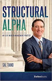 Amazon.com: Structural Alpha: Building & Maintaining An Elite Wealth  Management Practice (9781946633606): Tiano, Sal: Books