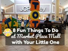 Welcome to park place, a fashion and entertainment destination in beautiful tucson. 8 Fun Things To Do At Market Place Mall With Your Little One Chambanamoms Com