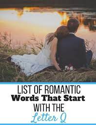 7 letter words you can make with romance. Romantic Words That Start With Q Self Development Journey