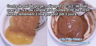 Pas très agréable mais super efficace, selon elle. Mal A La Gorge Le Remede De Grand Mere Efficace A Connaitre