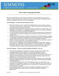 Start relating these to the position in question as far as possible. Cover Letter Language Examples