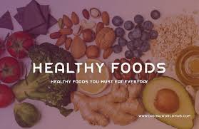 We all know that eating too much sugar is bad for your health. Healthy Foods You Must Eat Everyday Digital World Hub