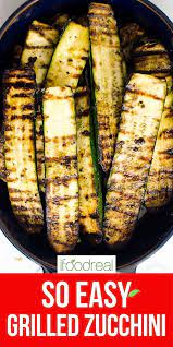 The Best Grilled Zucchini Grilled Zucchini Grilled Zucchini Recipes Healthy Grilling Recipes