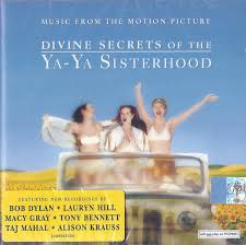 Divine secrets of the ya ya sisterhood. Divine Secrets Of The Ya Ya Sisterhood Music From The Motion Picture 2002 Cd Discogs