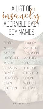 25 Incredibly Adorable Baby Boy Names Baby Boy Names Modern Baby Names Unique Boy Names
