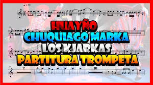 Partitura Trompeta Huayno Chuquiago Marka Los Kjarkas Partituras Trompeta Partituras Los Kjarkas