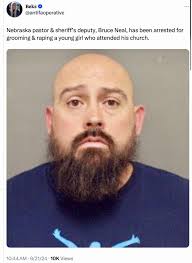 Bruce Neal, 39, pastor & youth group coordinator at Oshkosh Wesleyan Church  & Garden County sheriff's deputy, has been charged w 1 count of  first-degree sexual assault and 2 counts of child