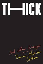 Thick And Other Essays By Tressie Mcmillan Cottom The New Press Books By Black Authors Feminist Books Best Book Covers