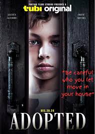 🆕🆕 12.20.2024 🎬🎬 Adopted — Tubi Thriller “A couple's dream of adopting  the perfect child turns into a nightmare when their new son's sinister side  emerges, unleashing terror in their lives.”