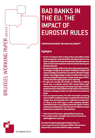 I've been a financial journalist since january 2003. Bad Banks In The Eu The Impact Of Eurostat Rules Bruegel