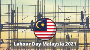 It usually occurs around may 1, but the date can vary. Grand Labour Day Malaysia 2021 Grand Labour Day In Malaysia 2021