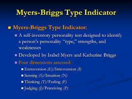 First, the mbti is not really a test. there are no right or wrong answers and one type is not better than any other type. Chapter 14 Personality Tests Myers Briggs Type Indicator Mr Mccormick Psychology Ppt Download
