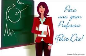 Feliz día queridos maestros, no se dejen desanimar por las muestras de ingratitud, no se frustren por las debilidades de sus alumnos, sean perseverantes y dios quien ama tu fidelidad, te dará la corona de la vida. Feliz Dia Profesora En Ingles