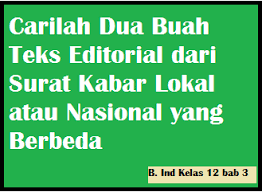 Pengertian, ciri, struktur, dan contoh Carilah Dua Buah Teks Editorial Dari Surat Kabar Lokal Atau Nasional Yang Berbeda Operator Sekolah