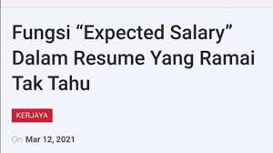 If you're reading this article, the chances are. Fungsi Expected Salary Dlm Resume Link Below Full News Youtube