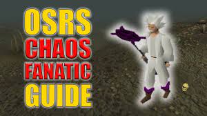 osrs chaos fanatic guide w 100 kills loot easy osrs boss series episode 9 youtube