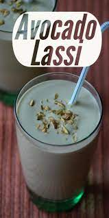 Avocado Lassi Recipe - Indian Avocado Yogurt Drink Recipe Recipe Lassi Recipes Yogurt Drink Recipe Yummy Food Dessert