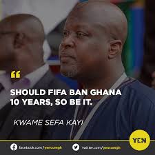 Media personality Kwame Sefa Kayi has added his voice to the ongoing  criminal investigations involving the president of the Ghana Football  Association. According to him, the country must welcome it should FIFA
