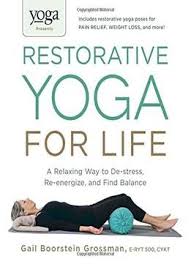 Yoga Journal Presents Restorative Yoga For Life Pdf Restorative Yoga Yoga Journal Yoga Books