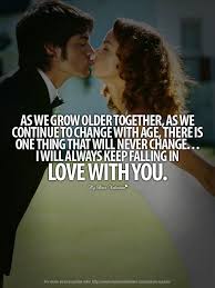 As We Grow Older Together Picture Quotes Picture Quotes Growing Old Together Growing Old