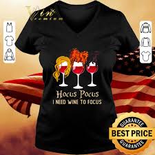 Great gift to mom or dad who loves wine by the glass or by the bottle! Halloween Hocus Pocus I Need Wine To Focus Shirt Hoodie Sweatshirt Longsleeve Tee