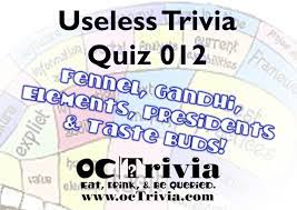 Zoe samuel 6 min quiz sewing is one of those skills that is deemed to be very. Useless Knowledge Trivia Quiz 012 Octrivia Com