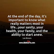 At The End Of The Day It S Important To Know What Really Idlehearts