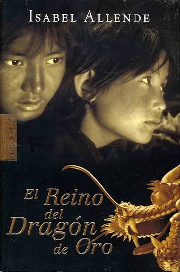 Amazon.com: El Reino Del Dragon De Oro / Kingdom of the Golden Dragon (Spanish Edition): 9788401015236: Allende, Isabel: Books